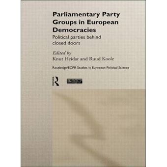 Parliamentary Party Groups in European Democracies - Political Parties Behind Closed Doors - Hardback - 1999 - 1