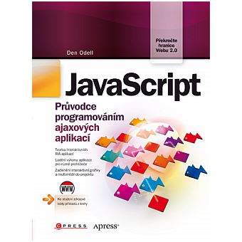 JavaScript : pruvodce programováním ajaxových aplikací | Den Odell - 1