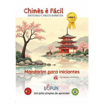 Chinês É Fácil - Mandarim Para Iniciantes - Um Jeito Simples De Aprender - 1