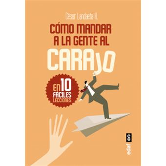 Cómo Mandar A La Gente Al Carajo - 1