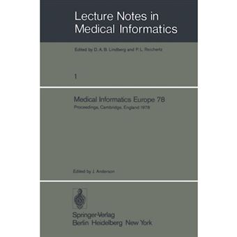 Medical Informatics Europe 78 - First Congress of the European Federation for Medical Informatics Proceedings, Cambridge, England September 4 - 8, 1978 - Paperback - 1978 - 1