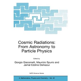 Cosmic Radiations - From Astronomy to Particle Physics - Hardback - 2001 - 1