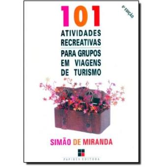 101 Atividades Recreativas Para Grupos Em Viagens De Turismo - 1