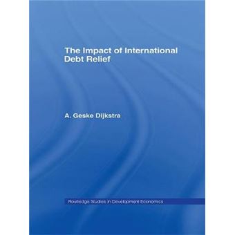 The Impact of International Debt Relief - Paperback - 2013 - 1