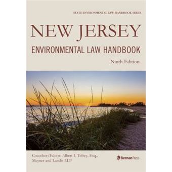 New Jersey Environmental Law Handbook  Ninth Edition State Environmental Law Handbooks - 1