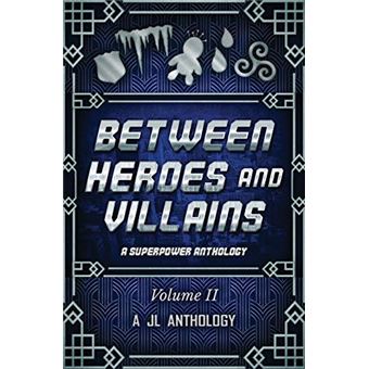 Between Heroes And Villains - 1