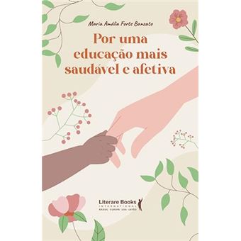 Por Uma Educação Saudável E Afetiva - 1
