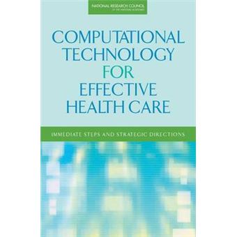 Computational Technology for Effective Health Care - Immediate Steps and Strategic Directions - Paperback - 2009 - 1