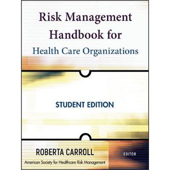 Risk Management Handbook for Health Care Organizations - Paperback - 2009 - 1