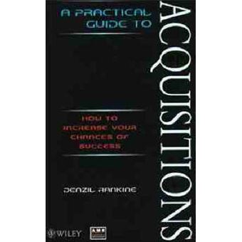 A Practical Guide to Acquisitions - How to Increase Your Chances of Success - Paperback - 1997 - 1