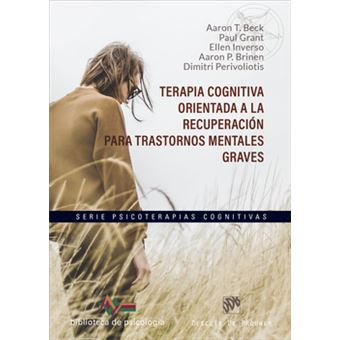 Terapia Cognitiva Orientada A La Recuperación Para Trastornos Mentales Graves - 1