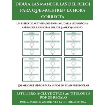 Los Mejores Libros Para Nios En Edad Preescolar Dibuja Las Manecillas Del Reloj Para Que Muestren La Hora Correcta Este Libro Contiene 30 Fichas  A Todo Color Para Nios De 5 A 6 Aos 42 - 1