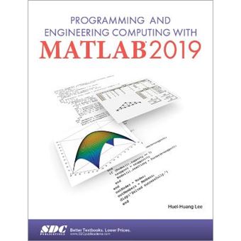 Programming And Engineering Computing With Matlab 2019 - 1