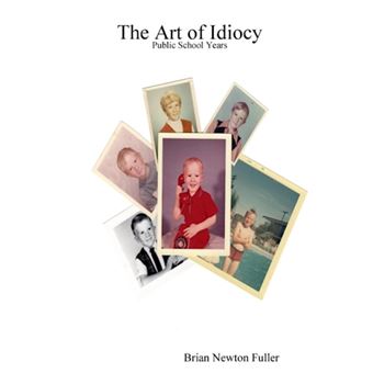 The Art of Idiocy - Paperback - 2010 - 1