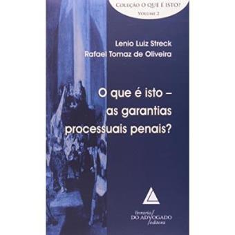 O Que É Isto. As Garantias Processuais Penais - Volume 2 - 1