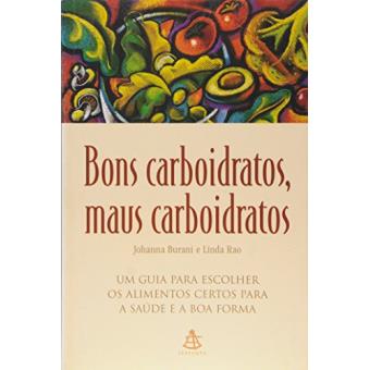 Bons Carboidratos, Maus Carboidratos - 1