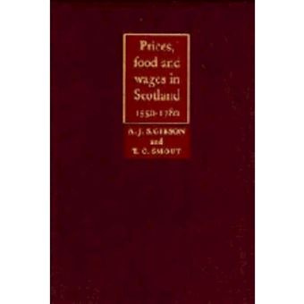 Prices, Food and Wages in Scotland, 1550-1780 - Hardback - 1994 - 1