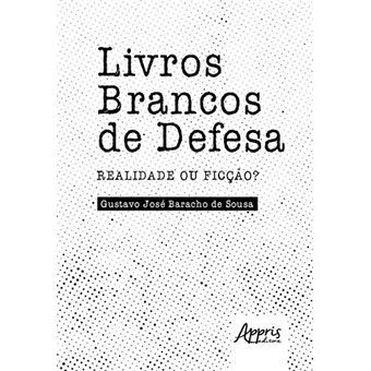 Livros Brancos de Defesa. Realidade ou Ficção - 1
