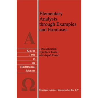Elementary Analysis Through Examples and Exercises - Paperback - 2010 - 1