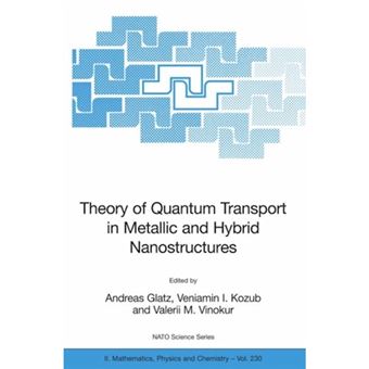 Theory of Quantum Transport in Metallic and Hybrid Nanostructures - Paperback - 2006 - 1