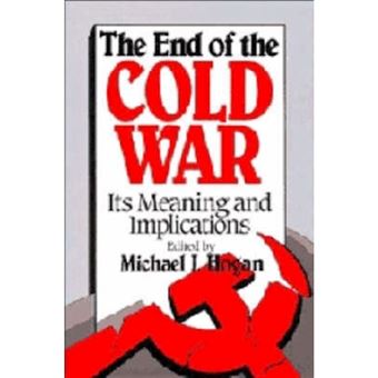 The End of the Cold War - Its Meaning and Implications - Paperback ...