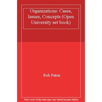 Organizations: Cases, Issues, Concepts (Open University Set Book) - [Livre En Vo] - 1