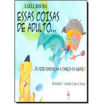 Essas Coisas de Adulto... Às Vezes Bagunça a Cabeça da Gente! - 1
