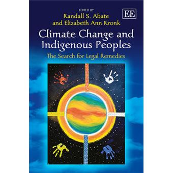 Climate Change And Indigenous Peoples The Search For Legal Remedies - 1