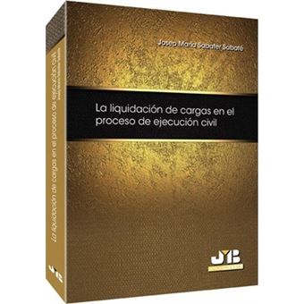 La liquidaciÃ³n de cargas en el proceso de ejecuciÃ³n civil - 1
