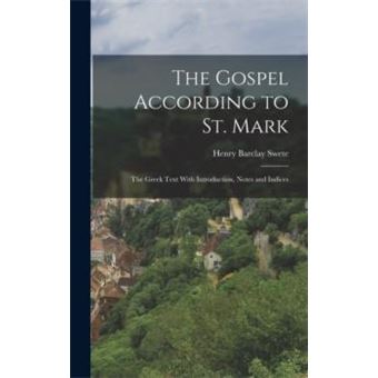 The Gospel According To St. Mark The Greek Text With Introduction Notes And Indices - 1
