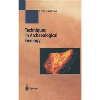 Techniques In Archaeological Geology - 1