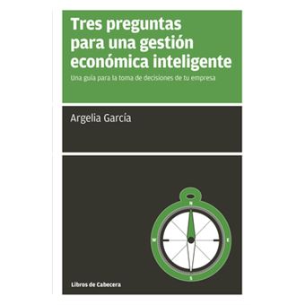 Tres Preguntas Para Una Gestión Económica Inteligente - 1