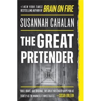 The Great Pretender The Undercover Mission That Changed Our Understanding Of Madness - 1