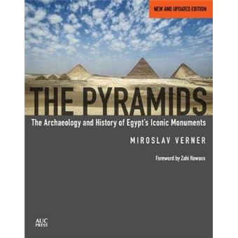 The Pyramids The Archaeology And History Of Egypt'S Iconic Monuments New And Updated Edition - 1
