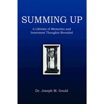 Summing Up - A Lifetime of Memories and Innermost Thoughts Revealed - Paperback / softback - 2007 - 1