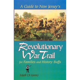A Guide To New Jersey'S Revolutionary War Trail - 1
