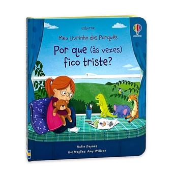 Por Que (Às Vezes) Fico Triste?: Meu Livrinho Dos Porquês - 1