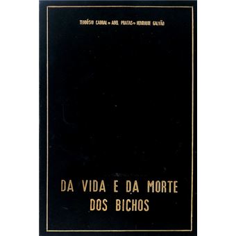 Da vida e da morte dos bichos. - 1