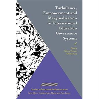 Turbulence, Empowerment And Marginalisation In International Education Governance Systems (Studies In Educational Administration) - [Version Originale] - 1