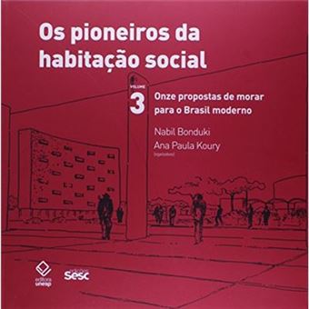 Os Pioneiros Da Habitação Social - Volume 3 - 1