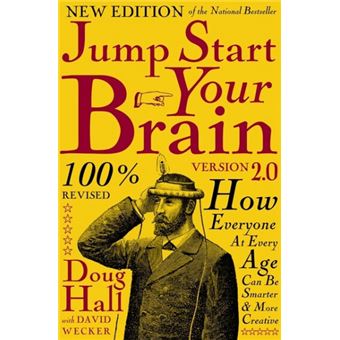 Jump Start Your Brain: How Everyone At Every Age Can Be Smarter And More Productive - 1