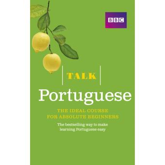 Talk Portuguese Bookcd Pack The Ideal Portuguese Course For Absolute Beginners - 1