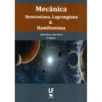 Mecanica Newtoniana, Lagrangiana E Haniltoniana 2 ? Edição - 1