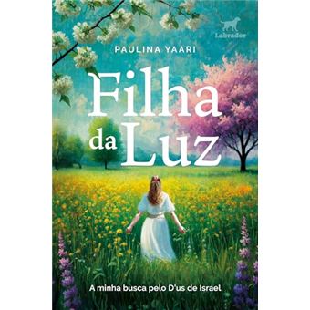 Filha Da Luz A Minha Busca Pelo Dus De Israel - 1
