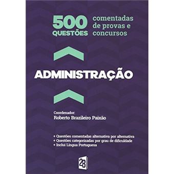500 Questoes Comentadas de Provas e Concursos em Administraçao - 1