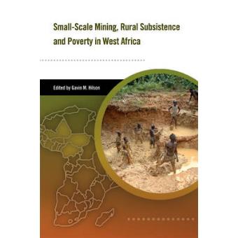 Small-scale Mining, Rural Subsistence, and Poverty in West Africa - Paperback - 1999 - 1