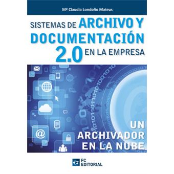 Sistemas De Archivo Y Documentacion 2.0 En La Empresa - 1