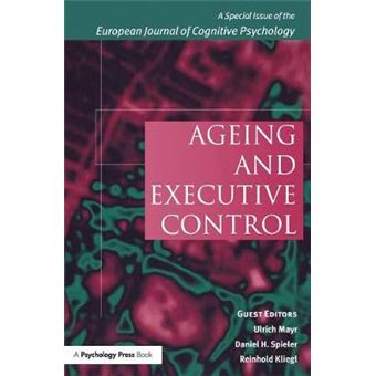 Ageing and Executive Control - A Special Issue of the European Journal of Cognitive Psychology - Hardback - 2001 - 1