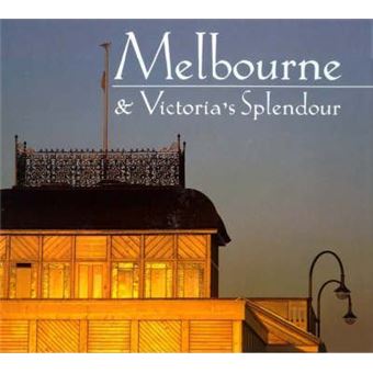 Melbourne and Victoria's Splendour - 1