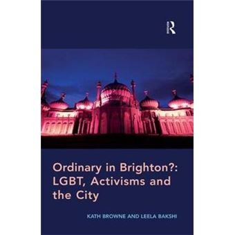 Ordinary In Brighton Lgbt, Activisms And The City - 1
